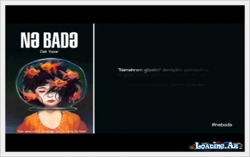 Dəli Yazar - Nə badə - LoaDinG.Az