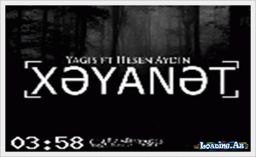 Yagish feat Hesen Aydin - Xeyanet - LoaDinG.Az