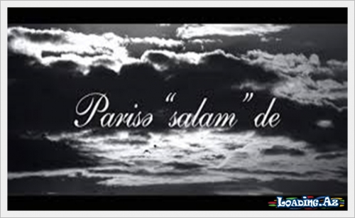 Pranga - Parisə "salam" de - LoaDinG.Az
