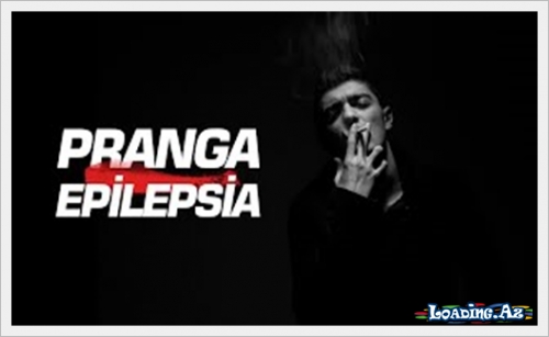 Pranga - Epilepsia - LoaDinG.Az