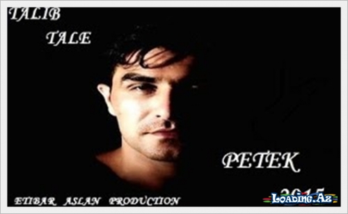 Talib Taleh-Petek 2015 - LoaDinG.Az