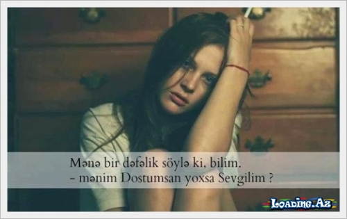 Menim dostumsan yoxsa sevgilim ? - LoaDinG.Az