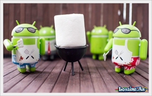“Android 6.0 Marshmallow”-un istifadə nisbəti artır - LoaDinG.Az