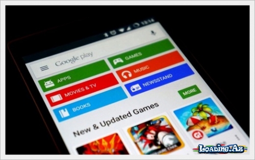 “Google Play Store”-un yeni versiyası təqdim olundu! - LoaDinG.Az