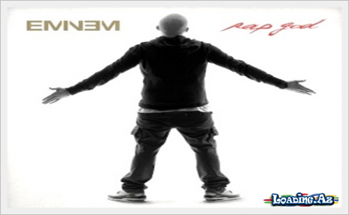 Eminem-Rap God(Explicit) - LoaDinG.Az