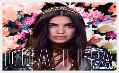 Dua Lipa - Be The One - LoaDinG.Az