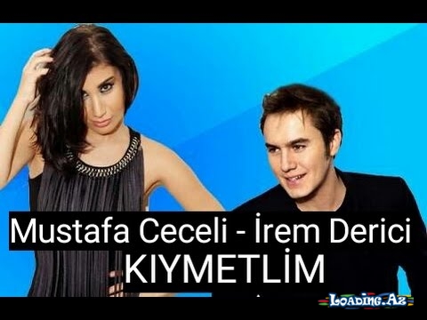 Mustafa Ceceli & İrem Derici - Kıymetlim