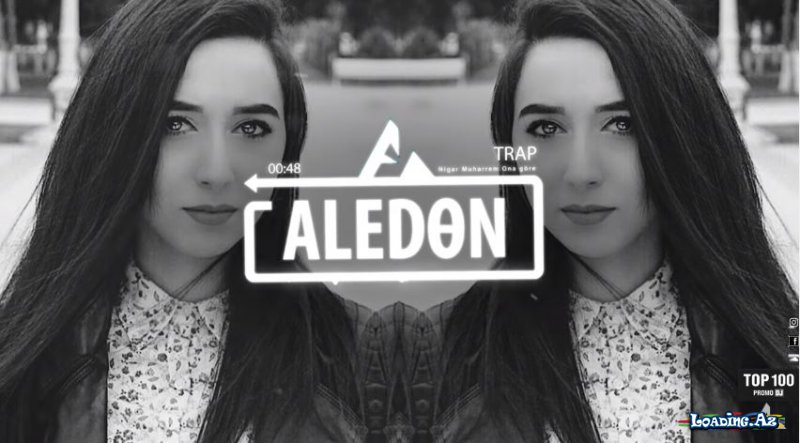 ALEDON - Nigar Muharrem | Ona göre TRAP 2017 - LoaDinG.Az