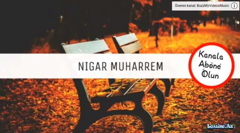 Nigar Muharrem - Sevmez 2017 - LoaDinG.Az