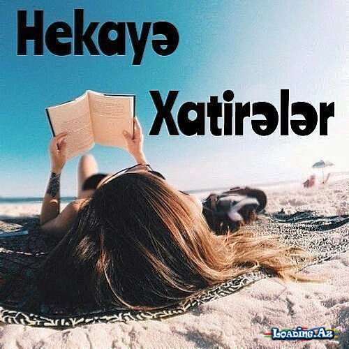 Xatireler {Bölüm 2} - LoaDinG.Az