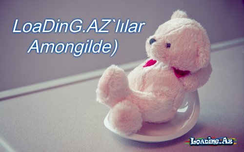 ♚ LoaDinG.AZ★Lılar Amongildəッ ♚