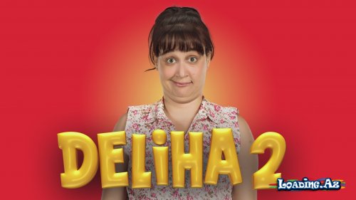 Deliha 2 - Fragman (12 Ocak’ta Sinemalarda)