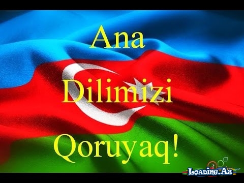 Ana dilimizi qoruyaq - LoaDinG.Az