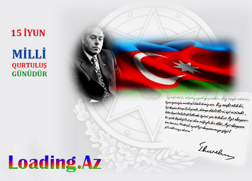 Bu gün 15 iyun Qurtuluş Günüdür - LoaDinG.Az