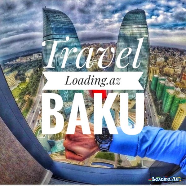 Travel - Baku - LoaDinG.Az