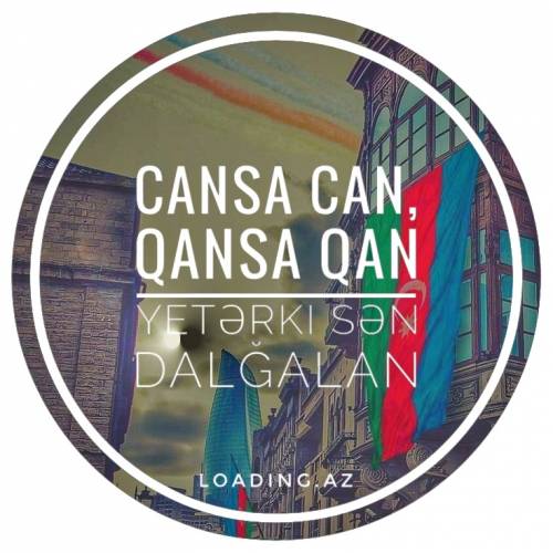 💙❤️💚Cansa can, qansa qan. Yetərki sən dalğalan🇦🇿🇦🇿🇦🇿 - LoaDinG.Az