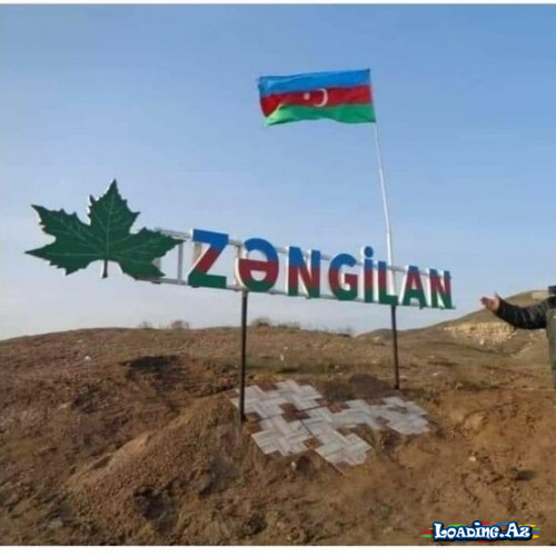 Zəngilan rayonunun adı yazılmış yeni lövhə vuruldu - LoaDinG.Az