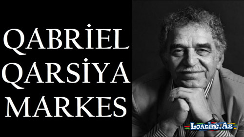 Qabriel Qarsiya Markes`dən... - LoaDinG.Az