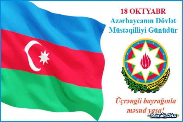 28 May-Müstəqillik Günü, 18 Oktyabr-Müstəqilliyin Bərpası Günü olub - LoaDinG.Az