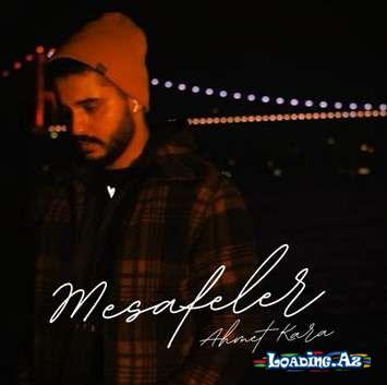 Ahmet Kara - Mesafeler