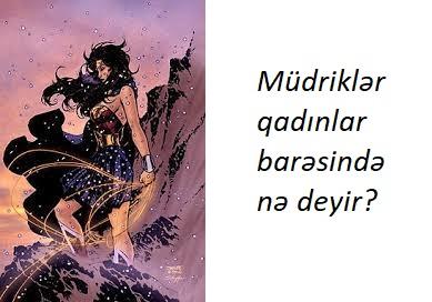 Müdriklər qadınlar barəsində nə deyir?