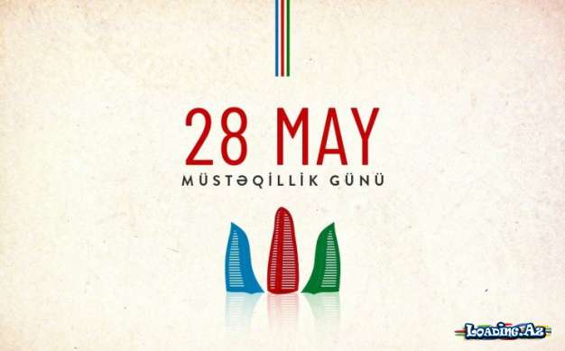 Azərbaycanda 28 May – Müstəqillik Günü qeyd olunur