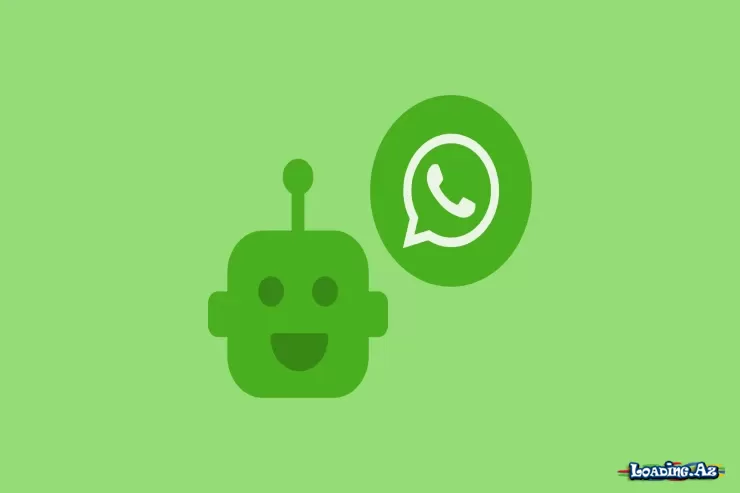 “WhatsApp”da çat-botu redaktə etmək olacaq - LoaDinG.Az