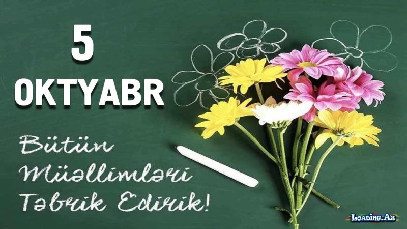 Çətin, şərəfli və gözəl peşə - Beynəlxalq Müəllimlər Günüdür - LoaDinG.Az