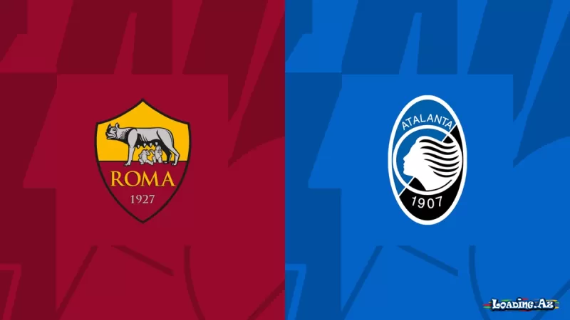 İtaliya A seriyası: "Roma" "Atalanta" ilə üz-üzə