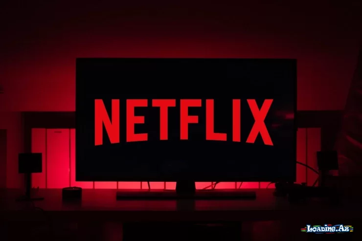 “Netflix” süni intellekt reklamlarını seriallara inteqrasiya etməyi planlaşdırır - LoaDinG.Az
