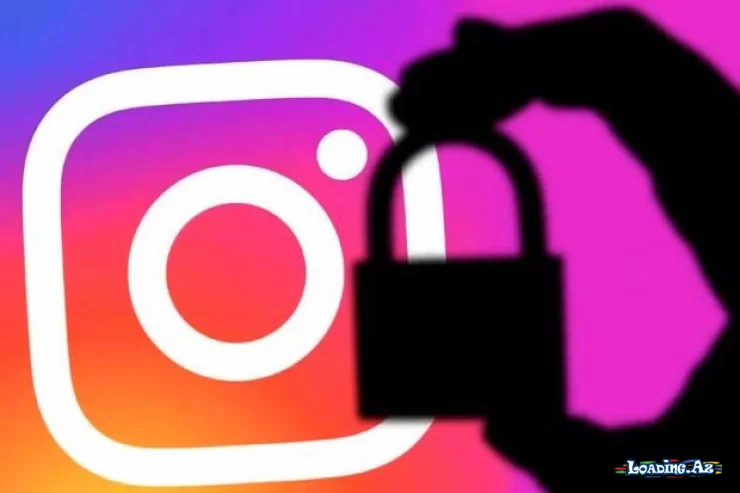 Instagram hesabların səbəbsiz bloklanır? – Maraqlı İZAH - LoaDinG.Az