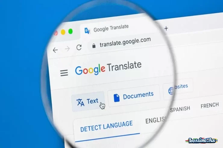 “Google Translate”də gözlənilən yenilik – Yeni funksiya əlavə olunur - LoaDinG.Az