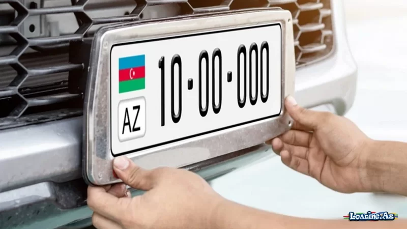Azərbaycanda dövlət qeydiyyat nişanlarına yeni standart tətbiq OLUNACAQ? - LoaDinG.Az