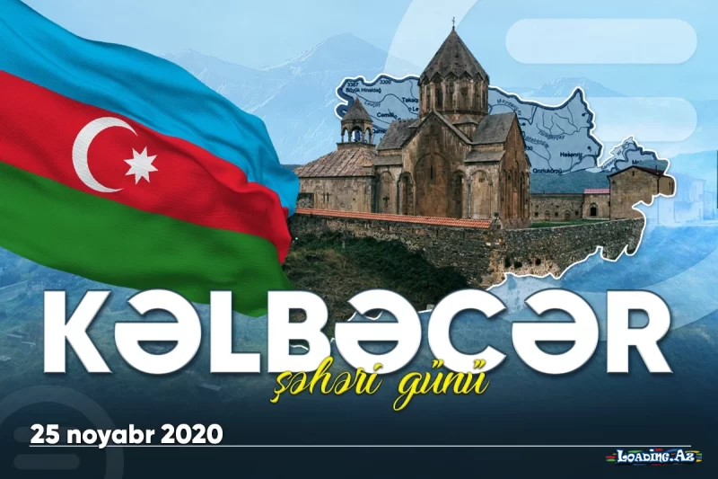 Azərbaycanda 25 Noyabr - Kəlbəcər Şəhəri Günüdür - LoaDinG.Az