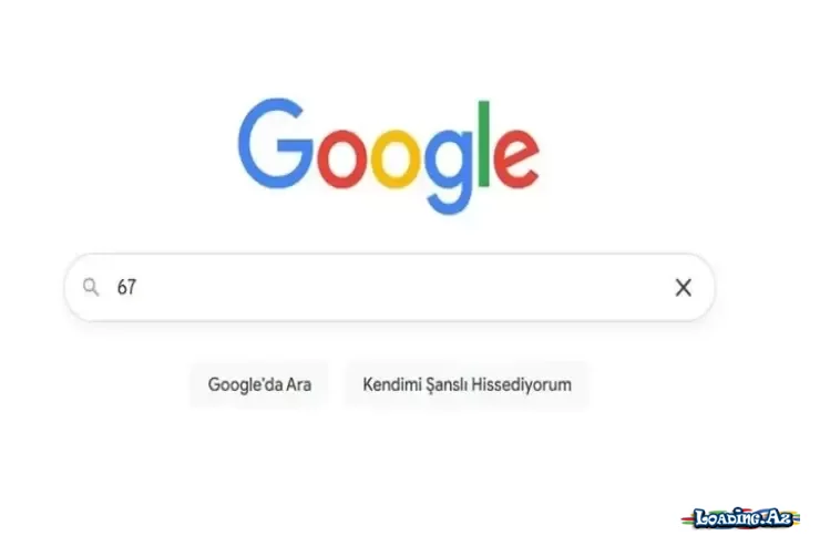 “Google”a 67 yazanda niyə titrəyir? – Milyonları maraqlandıran sual - LoaDinG.Az