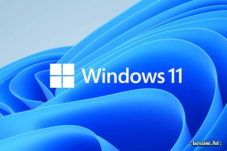 “Windows 11” istifadəçilərinə pis xəbər - Kompüteriniz yavaşlayacaq - LoaDinG.Az