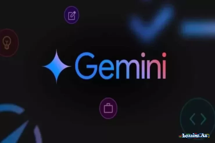 Android telefonlarında Gemini dövrü başlayır: Yeni xüsusiyyətlər bunlardır - LoaDinG.Az