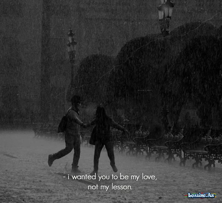 I wanted you to be my love, not my lesson - LoaDinG.Az