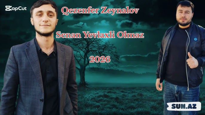 Sənan  Yevlaxlı      &           Qəzənfər       Zeynalov-Olmaz    2026 - LoaDinG.Az