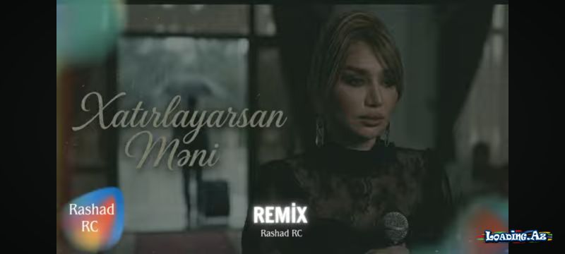 Xatırlayarsan məni - LoaDinG.Az