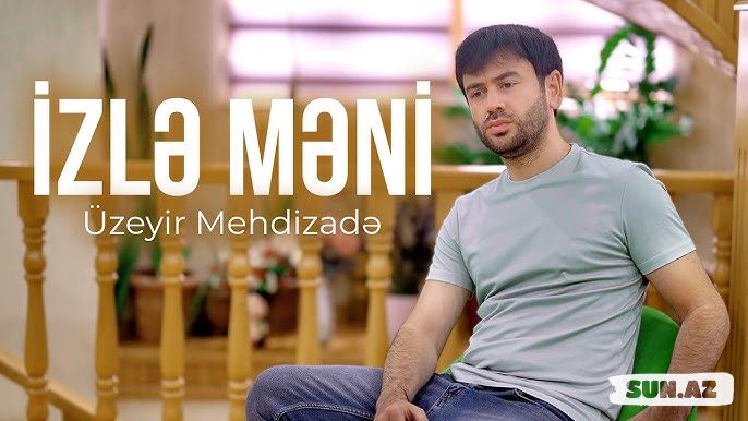 Üzeyir  Mehdizadə-İzlə  Məni  2026 - Take.Az