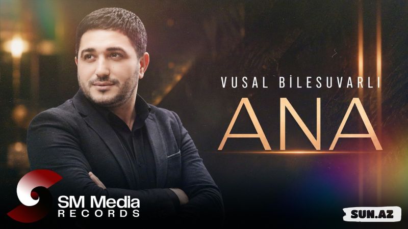 Vüsal   Biləsuvarlı-Ana   2026 - Take.Az
