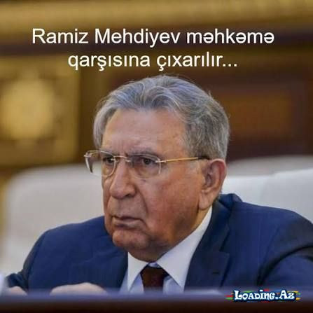 Bu gün Ramiz Mehdiyevin məhkəməsi olacaq - LoaDinG.Az