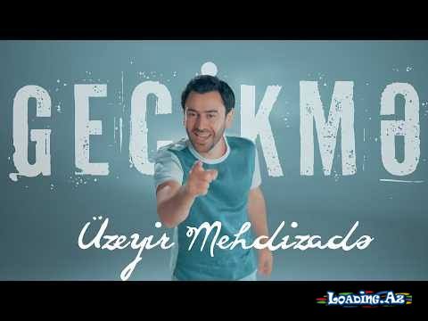 Uzeyir Mehdizade - Gecikme 2026 (Yeni Klip) - LoaDinG.Az