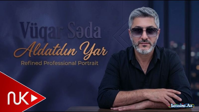 Vüqar  Səda-Aldatdin  Yar  2026 - LoaDinG.Az